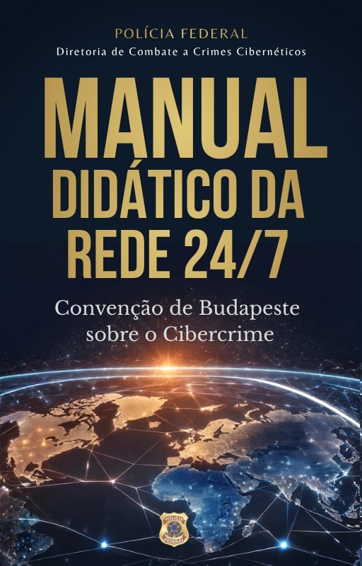 Capa do Manual Didático da Rede 24/7 da Convenção de Budapeste sobre o Cibercrime, Polícia Federal, 2026